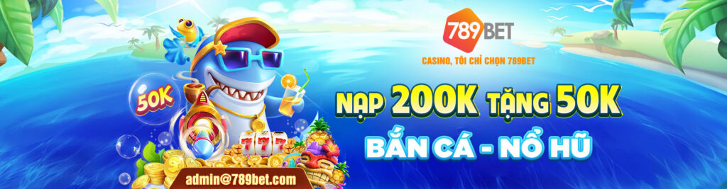 Bắn Cá, Nổ Hũ 789Bet111